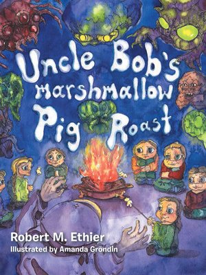 cover image of Uncle Bob's Marshmallow Pig Roast